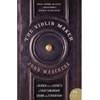 The Violin Maker: A Search for the Secrets of Craftsmanship, Sound, and Stradivari - Paperback