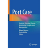 Port Care: Hygiene, Dressing Change, Monitoring, Complication Management - Paperback