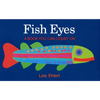 Fish Eyes: A Book You Can Count on - Board Book