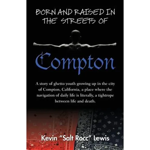 Born and Raised in the Streets of Compton - Paperback