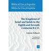 The Kingdoms of Israel and Judah in the Eighth and Seventh Centuries B.C.E. - Paperback