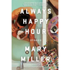 Always Happy Hour: Stories - Paperback