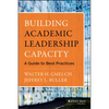 Building Academic Leadership Capacity: A Guide to Best Practices - Hardcover