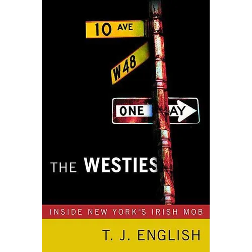 The Westies: Inside New York's Irish Mob - Paperback