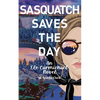 Sasquatch Saves the Day - Paperback