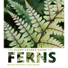 The Plant Lover's Guide to Ferns - Hardcover