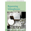 Reparenting Schizophrenics: The Cathexis Experience - Paperback