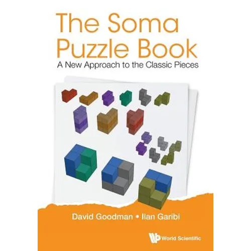 The Soma Puzzle Book: A New Approach to the Classic Pieces - Paperback