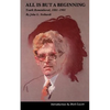 All Is But a Beginning: Youth Remembered, 1881-1901 - Paperback