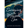 Swimming in the Monsoon Sea - Paperback