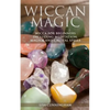 Wiccan Magic: Wicca For Beginners including Meditation, Magick and Crystal Spells - Paperback