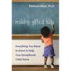 Raising Gifted Kids: Everything You Need to Know to Help Your Exceptional Child Thrive - Paperback