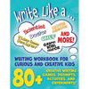 Write Like a ...: Creative Writing Activity Workbook for Curious and Creative Kids - Paperback