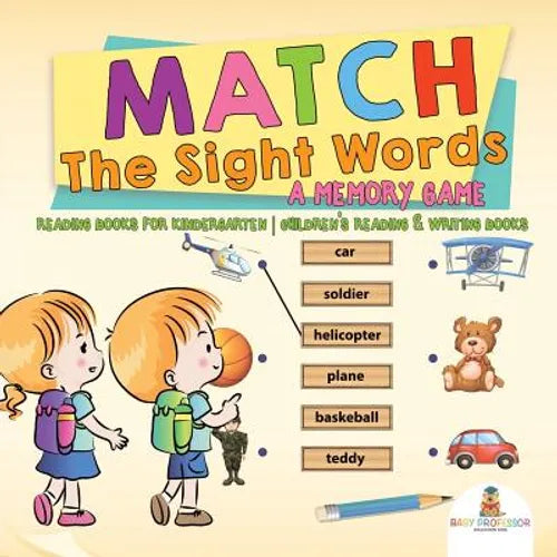 Match The Sight Words: A Memory Game: Reading Books for Kindergarten Children's Reading & Writing Books - Paperback