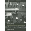 City Publics: The (Dis)enchantments of Urban Encounters - Paperback