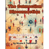 The Connection Disconnection: Finding and Aligning with the Right Community - Paperback