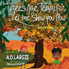 Trees Are Terrific Let Me Show You How: Nature Books For Kids - Paperback