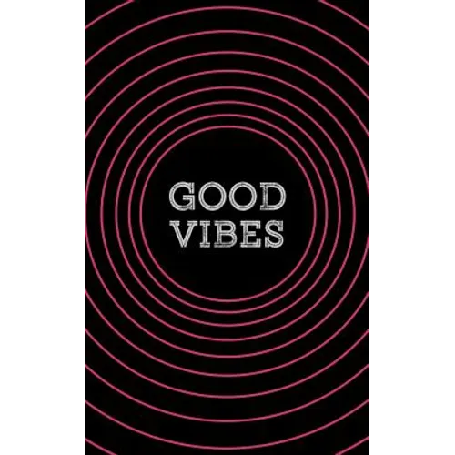 Good Vibes: A Pocketful of Awesome Quotes - Paperback