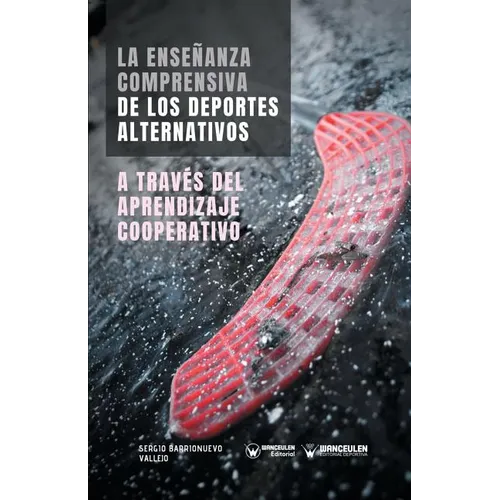 La Enseñanza comprensiva de los Deportes Alternativos a través del Aprendizaje Cooperativo - Paperback
