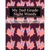 My 2nd Grade Sight Words: My 2nd Grade Sight Words - Paperback