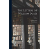 The Letters of William James; Volume 2 - Hardcover