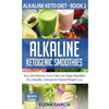 Alkaline Ketogenic Smoothies - Hardcover
