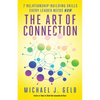 The Art of Connection: 7 Relationship-Building Skills Every Leader Needs Now - Paperback