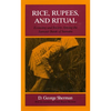 Rice, Rupees, and Ritual: Economy and Society Among the Samosir Batak of Sumatra - Hardcover