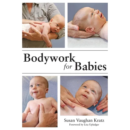 Bodywork for Babies - Paperback