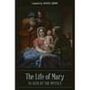 The Life of Mary As Seen By the Mystics - Paperback