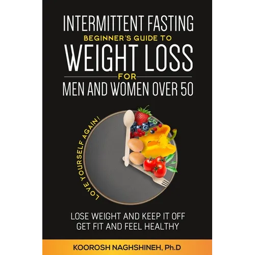 Intermittent fasting: Beginner's Guide To Weight Loss For Men And Women Over 50 - Paperback