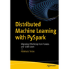 Distributed Machine Learning with Pyspark: Migrating Effortlessly from Pandas and Scikit-Learn - Paperback