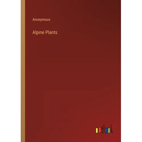 Alpine Plants - Paperback