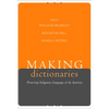 Making Dictionaries: Preserving Indigenous Languages of the Americas - Paperback