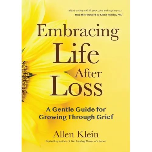 Embracing Life After Loss: A Gentle Guide for Growing Through Grief (Book about Grieving and Hope, Daily Grief Meditation, Grief Journal) - Paperback