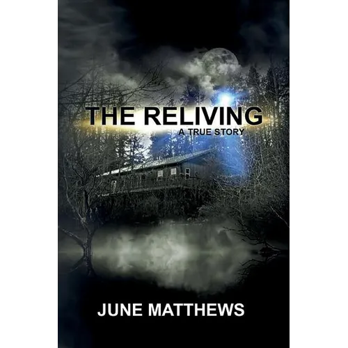 The Reliving: A True Story - Paperback