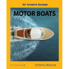 My Favorite Machine: Motor Boats - Paperback