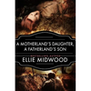 A Motherland's Daughter, A Fatherland's Son: A WWII Novel - Paperback