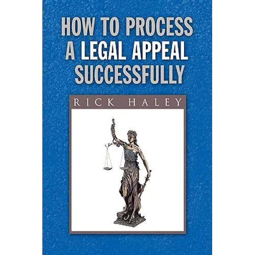How to Process a Legal Appeal Successfully - Paperback