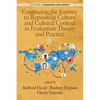 Continuing the Journey to Reposition Culture and Cultural Context in Evaluation Theory and Practice - Paperback