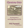 A Barnstormer Aviator: My personal journey to scarf and goggles flying in the 1930s - Paperback