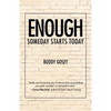 Enough: Someday Starts Today - Paperback