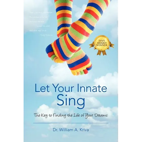 Let Your Innate Sing: The Key to Finding the Life of Your Dreams - Paperback