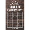 Happy Father's Day - Sudoku: 4 Difficulty Levels: easy - medium - difficult - extreme Father's Day gift idea Pocket sized book 184 logic puzzles Me - Paperback