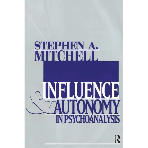 Influence and Autonomy in Psychoanalysis - Paperback