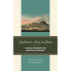 Southeast Asia in China: Historical Entanglements and Contemporary Engagements - Hardcover