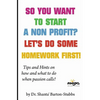 So you want to start a Non Profit? Let's do some homework first! - Paperback
