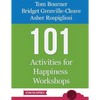 101 Activities for Happiness Workshops - Paperback