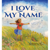 I Love My Name - Hardcover