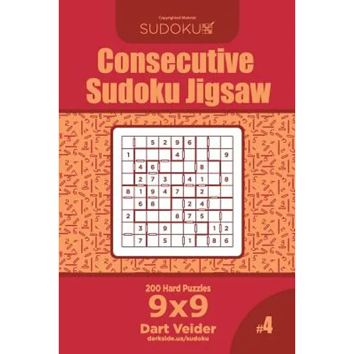 Consecutive Sudoku Jigsaw - 200 Hard Puzzles 9x9 (Volume 4) - Paperback